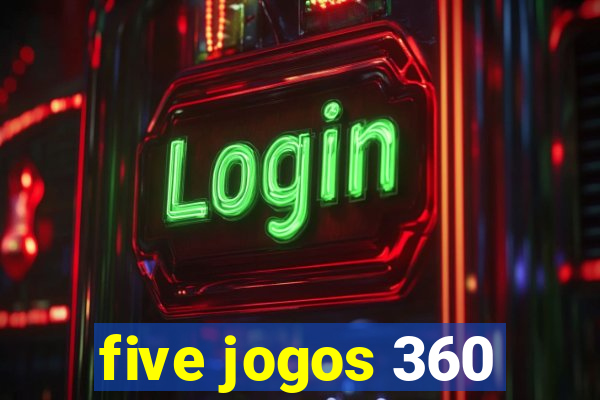 five jogos 360